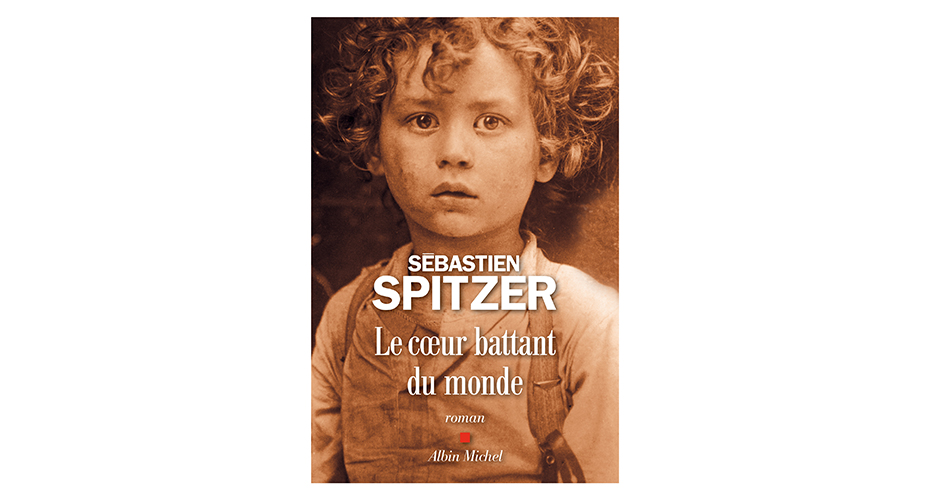 Le Coeur Battant du Monde de Sébastien SPITZER ©