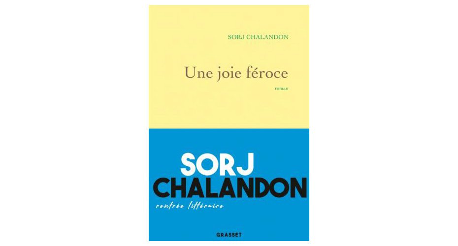 Une joie féroce de Sorj CHALANDON ©