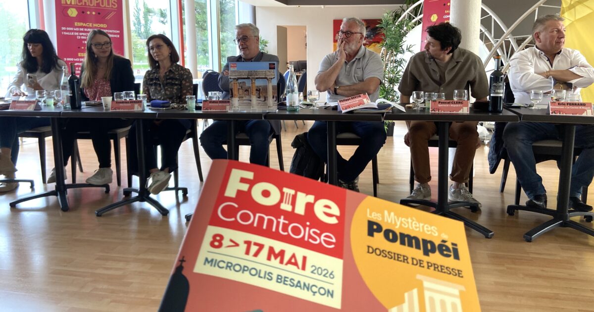 Foire Comtoise 2026 : un jour de plus pour découvrir Pompéi et ses mystères • macommune.info