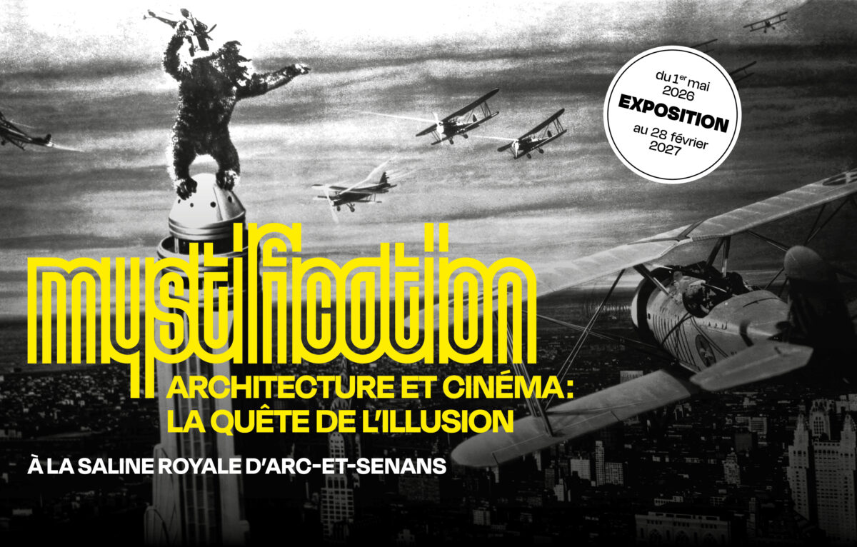 Mystification, architecture et cinéma 
 &copy; Saline royale