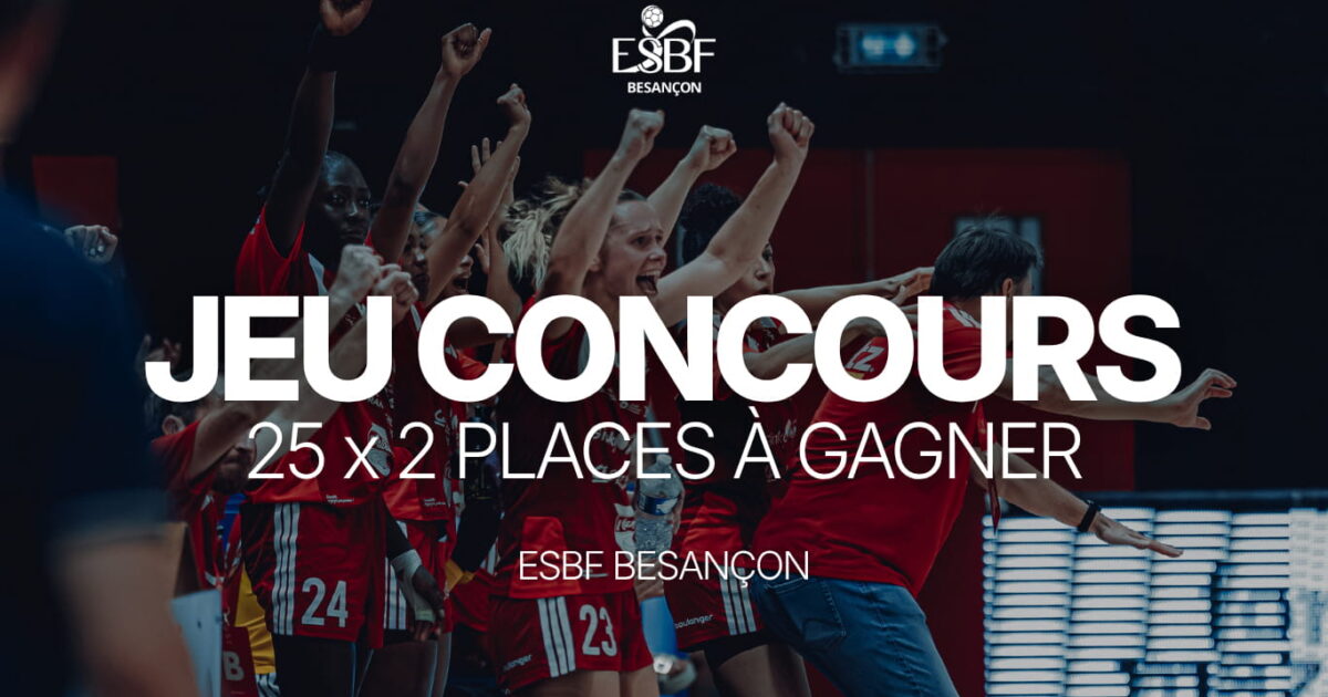 Jeu concours : Gagnez vos places pour assister au match ESBF - Plan-de-Cuques •…